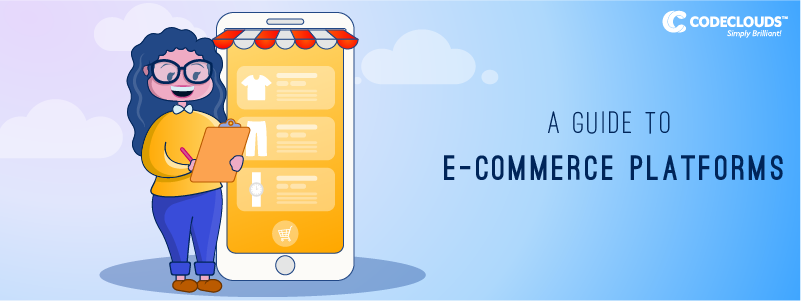 A Guide to E-Commerce Platforms