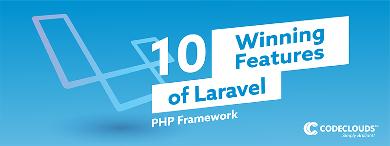 10 Winning Features of Laravel PHP Framework